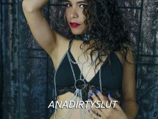 ANADIRTYSLUT