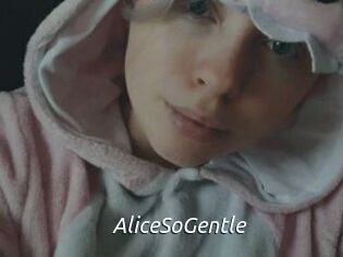 AliceSoGentle