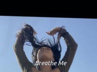 Breathe_Me