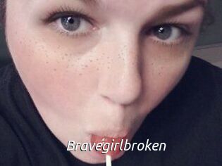 Bravegirlbroken