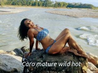 Caro_mature_wild_hot