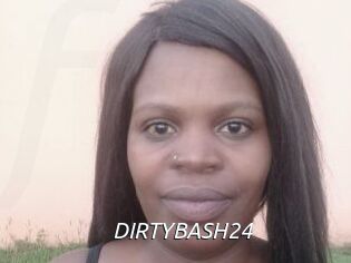 DIRTYBASH24