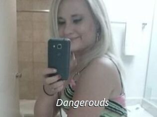 Dangerouds