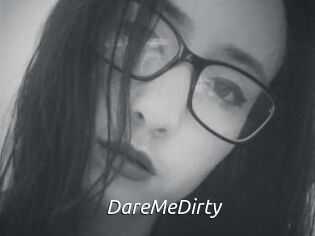 DareMeDirty