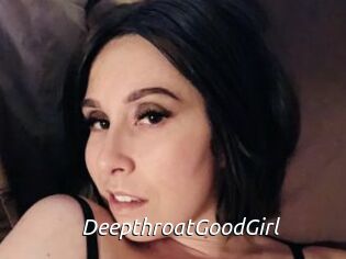 DeepthroatGoodGirl