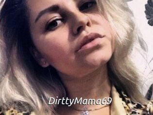 DirttyMama69