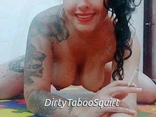 DirtyTabooSquirt