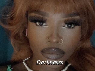 Darknesss