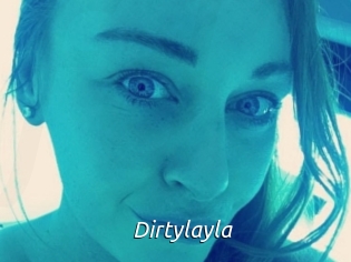 Dirtylayla