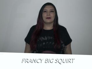 FRANCY_BIG_SQUIRT