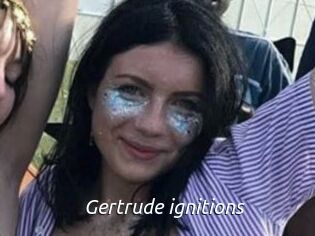 Gertrude_ignitions