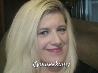 Ifyouseekamy