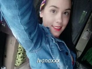 Ivanaxxx