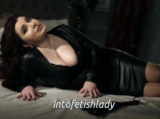 Intofetishlady