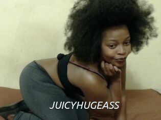 JUICYHUGEASS