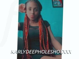 KARLYDEEPHOLESHOTXXX