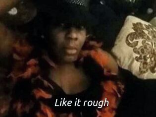 Like_it_rough