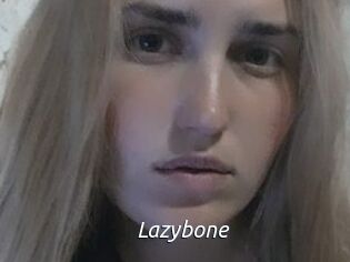 Lazybone