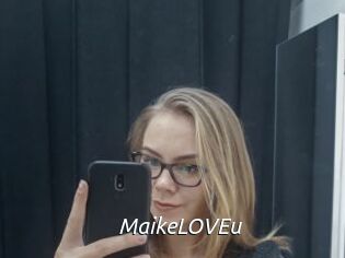 MaikeLOVEu