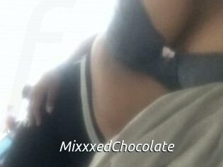 MixxxedChocolate