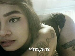 Msexywet