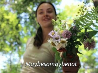 Maybesomaybenot