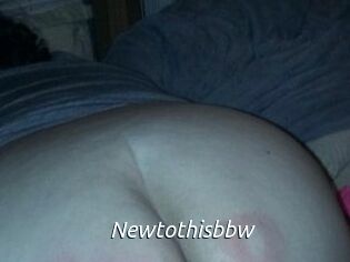 Newtothisbbw