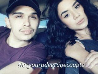 Notyouradveragecouple