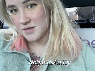 NotyoursAshley
