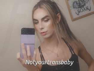 Notyourtransbaby