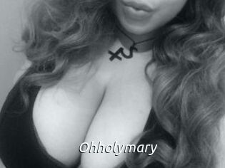 Ohholymary
