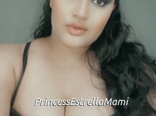 PrincessEstrellaMami