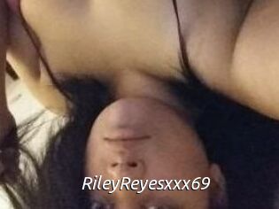 RileyReyesxxx69