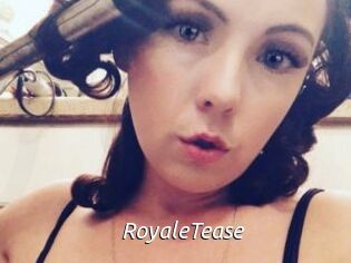 RoyaleTease