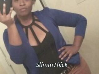 SlimmThick