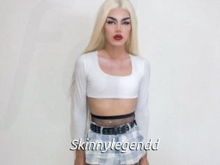 Skinnylegendd