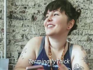 TerminallyThick