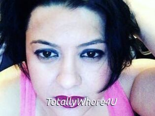 TotallyWhore4U