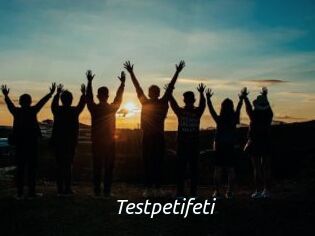 Testpetifeti