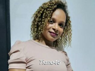 Tiana46