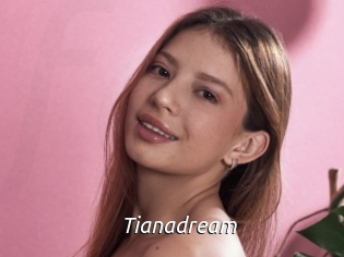 Tianadream