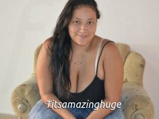 Titsamazinghuge