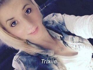 Trixiie