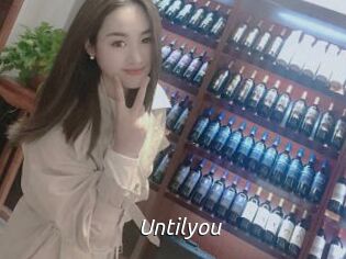 Untilyou