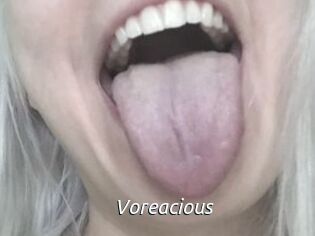 Voreacious