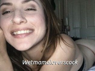 Wetmamaloverscock