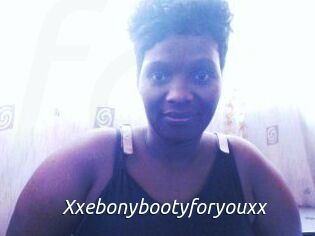 Xxebonybootyforyouxx