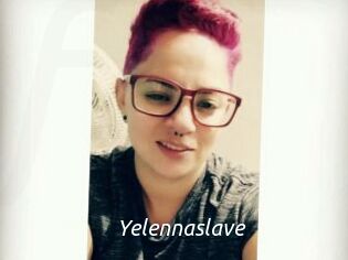 Yelennaslave